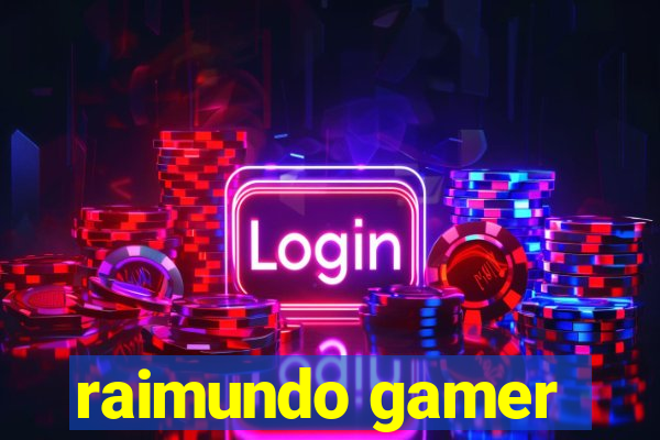 raimundo gamer